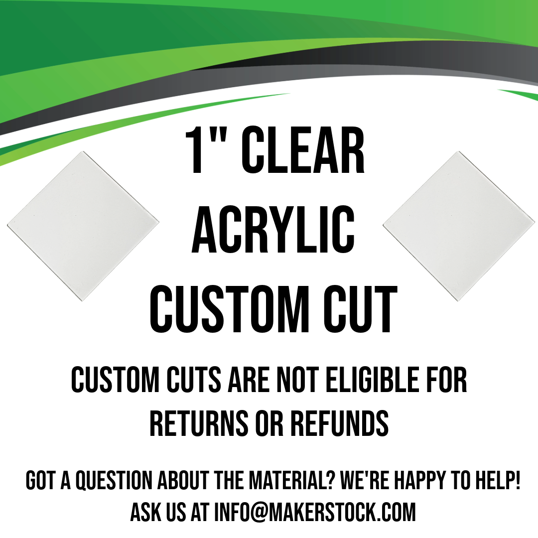 1" Clear Acrylic Custom Cut