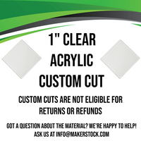 1" Clear Acrylic Custom Cut