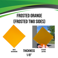 Acrylic (Frosted Orange) - Frosted Two Sides (1/8")