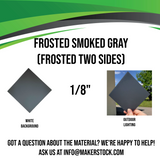 Frosted (Two Sides) Acrylic Custom Cut