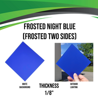 Acrylic (Frosted Night Blue) - Frosted Two Sides (1/8")