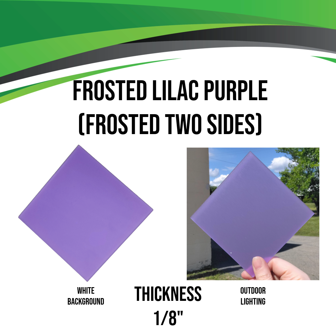 Acrylic (Frosted Lilac Purple) - Frosted Two Sides (1/8")