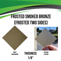 Recycled Acrylic (Frosted Light Bronze) - Frosted Two Sides (1/8")