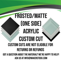1/8" Frosted / Matte (One Side) Acrylic Custom Cut