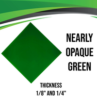 Green Nearly Opaque Acrylic