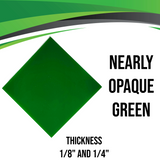 Green Nearly Opaque Acrylic