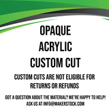 Opaque Acrylic Custom Cut